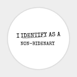 I identify as non Bidenary (v14) Magnet